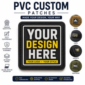 May include: A square PVC custom patch featuring a black border, a white inner frame, and the bold text YOUR DESIGN HERE in white and yellow. Below the main text, a yellow bar displays the text YOUR LOGO • YOUR STYLE in black lettering.
