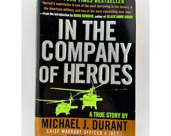 In the Company of Heroes Michael J Durant Black Hawk Down Memoir 013-1