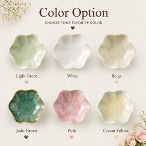 May include: Six flower-shaped ceramic dishes arranged in two rows. The top row features light green, white, and beige dishes. The bottom row displays jade green, pink, and cream yellow dishes. Text reads Color Option and CHOOSE YOUR FAVORITE COLOR.