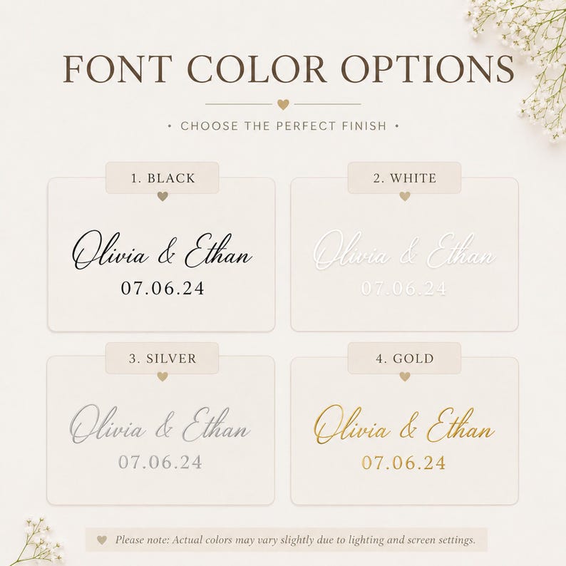May include: A font color options chart displaying four choices for custom text: black, white, silver, and gold. Each option features the names Olivia & Ethan and the date 07.06.24 in a script and sans-serif font combination on a light background.