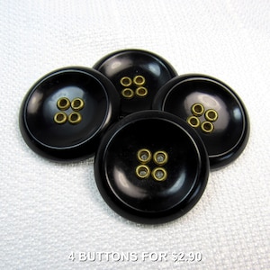 Glossy Black: Large 1-1/8&quot; (28mm) Buttons with Metal Reinforced Holes • Set of 4 Vintage New Old Stock Matching Buttons
