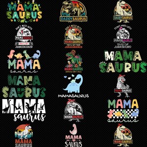 May include: A collection of dinosaur-themed designs with text. The designs feature the words "Mama Saurus" and "Daddy Saurus" in various fonts and colors, along with dinosaur illustrations. Some designs include the phrase "Don't Mess With" and "You'll Get Jurasskicked".