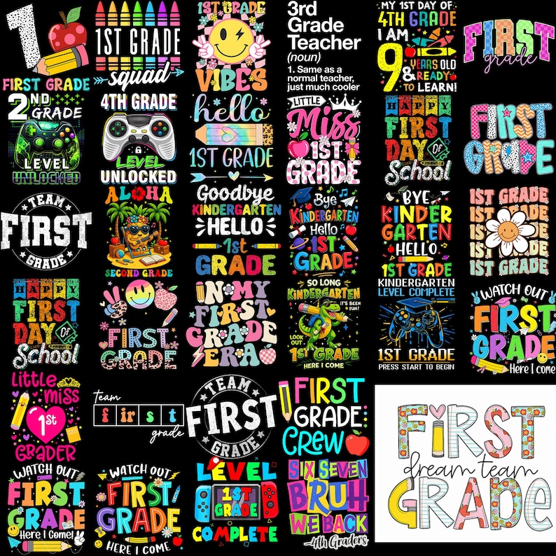 May include: A collection of colorful graphic designs featuring school-themed text and illustrations including pencils, apples, game controllers, and smiley faces. The designs contain phrases like 1st Grade, First Grade, First Day of School, and Team First Grade.