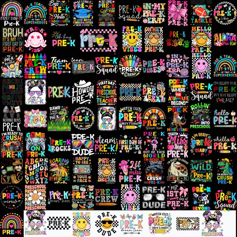 May include: A collection of colorful graphic designs featuring Pre-K themes, including rainbows, smiley faces, dinosaurs, space motifs, and text such as Pre-K Vibes, Pre-K Squad, and First Day of Pre-K, arranged in a grid on a black background.