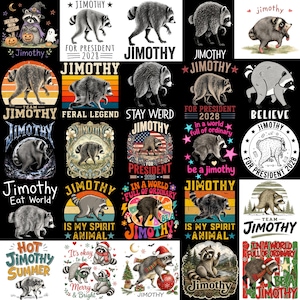 Pode incluir: Uma grade de vinte e cinco designs gráficos apresentando um guaxinim chamado Jimothy. Cada quadrado mostra o personagem em várias poses, frequentemente acompanhado por textos como Jimothy for President 2028, Team Jimothy ou temas sazonais.