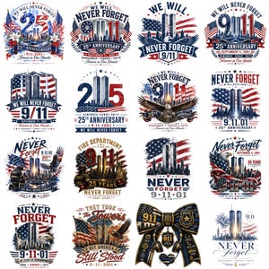 May include: A collection of sixteen graphic designs commemorating the 9/11 anniversary, featuring imagery of the Twin Towers, American flags, bald eagles, firefighters, and text including We Will Never Forget, 25th Anniversary, and 9.11.2001.