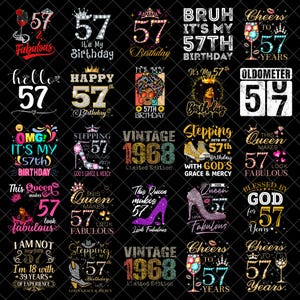 May include: A collection of twenty-five digital graphic designs featuring the number 57, celebrating birthdays. The designs include text such as It's My 57th Birthday, Vintage 1968, and This Queen Makes 57 Look Fabulous, with icons like crowns, high heels, and wine glasses.