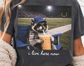 I Live Here Now Football Mom PNG, Funny Raccoon Iced Coffee Meme, Game Day Football Fan Gift, Sports Mom Shirt Design