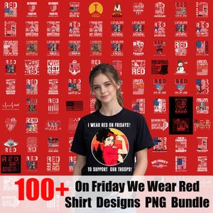 May include: A collection of over 100 red shirt designs, including patriotic themes and phrases like "I Wear Red on Fridays!" and "To Support Our Troops!" on a red background. The image also features a woman wearing a black t-shirt with a graphic.