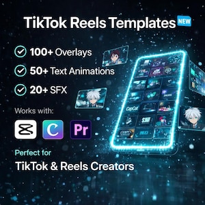 TikTok Reels Templates – Video Editing Pack for CapCut & Premiere | 100+ Overlays, 50+ Text Animations, 20+ SFX