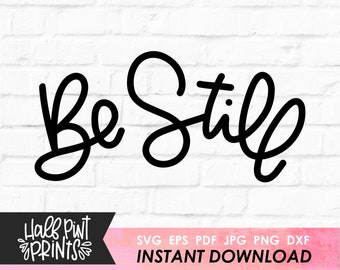 Be Still handlettered SVG, Bible Verse, Psalm 46:10, Christian Quote Faith Cut File, for Cricut, Silhouette, DXF file, Sublimation file