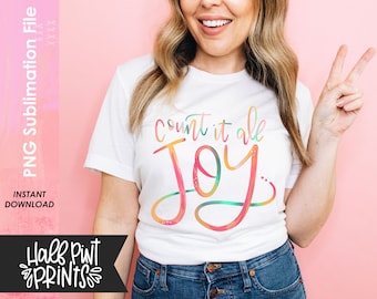 Count It All Joy, Hand Lettered Bible Verse, James 1:2, Christian Quote, Faith Designs, Rainbow Handlettering, Sublimation Design File PNG