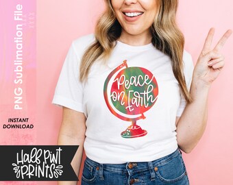Hand lettered Peace On Earth Design, Christmas Quote, Holiday Globe, Sublimation file Designs, Hand lettering PNG, Instant Download