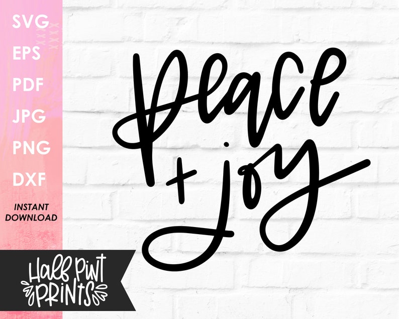 Handlettered Peace and Joy SVG, Lettered Christmas Quote, Holiday Cut File, Script SVG, for Cricut, Silhouette, DXF, Sublimation file image 1