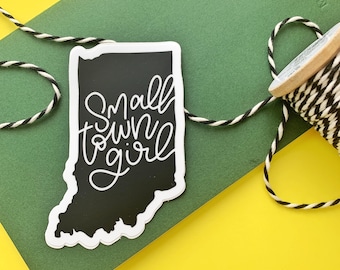 Small Town Girl Indiana Silhouette - Hand lettered 2.7" x 4" Vinyl Sticker, Weatherproof car decal, laptop, Water bottle or Journal Sticker