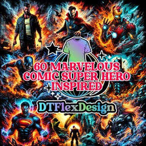 Może przedstawiać: Żywy projekt graficzny przedstawiający superbohaterów komiksowych, takich jak Wolverine, Doctor Strange i Iron Man. Projekt zawiera tekst "60 Marvelous Comic Super Hero Inspired" i logo DTFlexDesign, na ognistym tle.