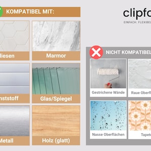 May include: An informational graphic with the "clipform" logo and text in German. It shows compatible surfaces like tile, marble, and metal, and incompatible surfaces like painted walls and wallpaper. The text "KOMPATIBEL MIT" and "NICHT KOMPATIBEL MIT" are also visible.