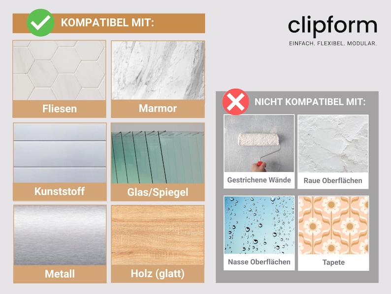 May include: An informational graphic with the "clipform" logo and text in German. It shows compatible surfaces like tile, marble, and metal, and incompatible surfaces like painted walls and wallpaper. The text "KOMPATIBEL MIT" and "NICHT KOMPATIBEL MIT" are also visible.