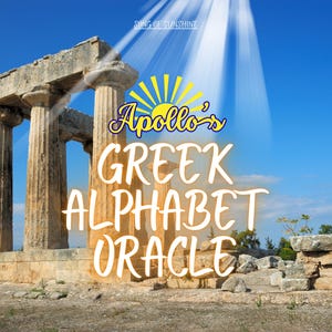 May include: An image of ancient Greek columns against a bright blue sky. The text "Apollo's Greek Alphabet Oracle" is superimposed over the image, with a sun graphic. The words "Song of Sunshine" are in the top left corner.