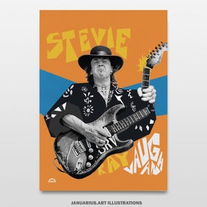 May include: Poster featuring a black and white image of a musician playing a guitar, wearing a hat and a patterned shirt. The poster has an orange background with the name "STEVIE" in yellow and "RAY VAUGHAN" in white.