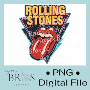 May include: A digital file featuring the Rolling Stones logo, a red tongue and lips design with the band's name in yellow and black. The image includes the text "PNG Digital File" and the "Ayers Bros Co" logo.