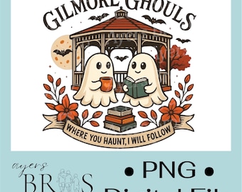 Op de afbeelding: Een digitaal grafisch ontwerp met de tekst "GILMORE GHOULS" boven een illustratie van een prieel en twee spookkarakters. Eén spook houdt een mok vast, de ander leest een boek. De zin "WHERE YOU HAUNT, I WILL FOLLOW" staat eronder.