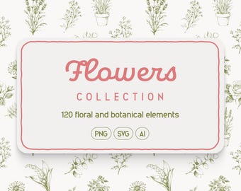 120 Botanical Illustrations · Flowers, Herbs and Botanical Elements · Vintage Clipart in SVG/AI/PNG · Ideal for Invitations, Patterns and Decorations