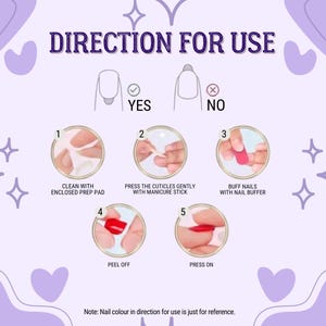 May include: An instructional graphic titled DIRECTION FOR USE showing five steps for applying press-on nails. It includes diagrams for correct nail placement, cleaning, cuticle care, buffing, peeling the backing, and pressing the red nail onto the finger.