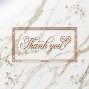 May include: A rose gold rectangular frame with the words "Thank you" in elegant cursive script. The frame is on a white marble surface, adorned with scattered pearls and diamond-like embellishments.