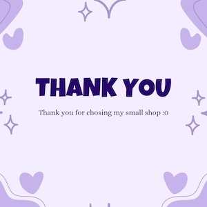 May include: A square thank you card with a light purple background featuring dark purple text that reads THANK YOU and Thank you for chosing my small shop :0. The design includes dark purple abstract shapes, hearts, and four-pointed star icons.