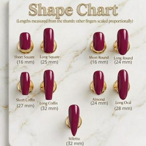 May include: A nail shape chart displays various nail styles, including Short Square (16 mm), Long Square (25 mm), Short Round (16 mm), Long Round (24 mm), Short Coffin (27 mm), Long Coffin (32 mm), Almond (24 mm), Long Oval (28 mm), and Stiletto (32 mm).