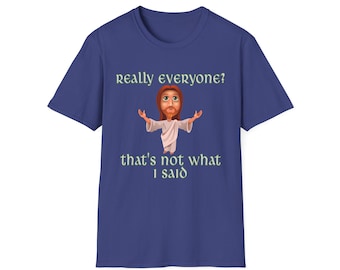Jesus Christ Questioning Funny Shirt