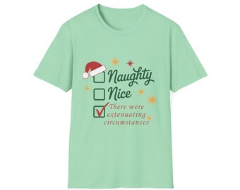 Naughty Nice or Extenuating Circumstances Shirt