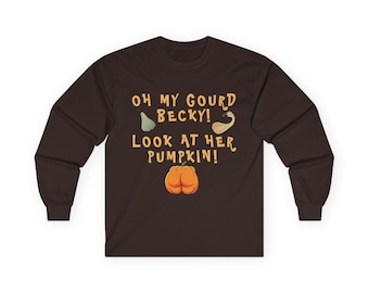 Long Sleeve Oh My Gourd, Look At Her Pumpkin Shirt