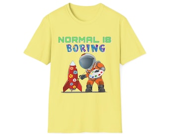 Normal is Boring Cotton Tee