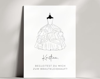 Personalisierte Karte mit Name Begleitest du mich zum Brautkleidkauf Frage Begleitung Hochzeitskleid Brautkleid