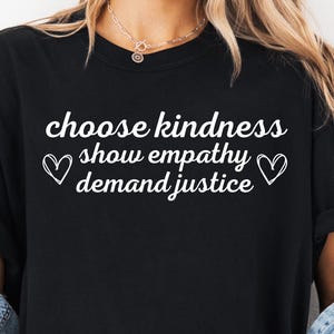 Elige la amabilidad, muestra empatía, exige justicia PNG: Amabilidad, empatía, justicia, cita, activista, motivación PNG, mensaje positivo, obra de arte