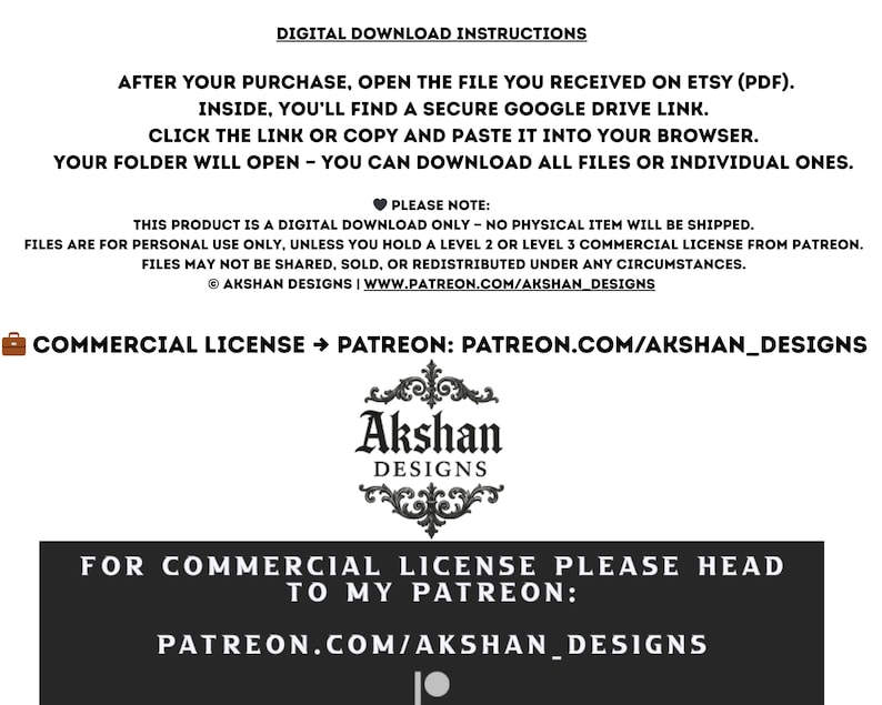 May include: A white graphic with black text providing digital download instructions. The text includes information on accessing files after purchase, a note about digital downloads, and a commercial license link to Patreon. The Akshan Designs logo is also present.