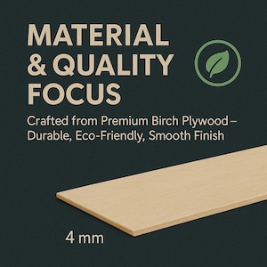 May include: A rectangular piece of light-colored birch plywood, 4 mm thick, is displayed against a dark green background. The text "MATERIAL & QUALITY FOCUS" is at the top, with additional text describing the wood's qualities.