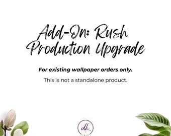 Wallpaper Rush Production Upgrade | Existing Orders Only
