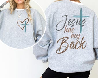 Jesus Has My Back Front and Back Shirt and Sweatshirt, Christian Faith Tee, Religious Inspirational Top, Bible Verse Jesus Gift