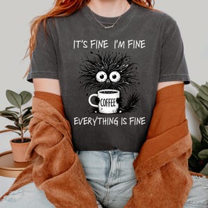 It's Fine I'm Fine Everything Is Fine Shirt, Cute Black Cat Tee, Sarcasm T-Shirt, Everything Is Fine, Funny Cat Tee, Funny Gift Cat Lover