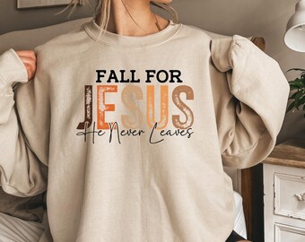 Fallen für Jesus Er lässt nie Shirt, christliches Herbst-Sweatshirt, Glaube Herbst Shirt, religiöses Zitat T-Shirt, Jesus Liebhaber Top
