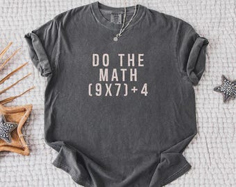 Funny Math Teacher Shirt, 67 Meme Comfort Colors T-Shirt, Math Meme Graphic Tee, Teacher Gift, Classroom Humor Shirt