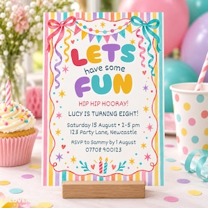 May include: A rectangular birthday party invitation card with a vertical striped border in pastel colors. The text reads: LETS have some FUN, HIP HIP HOORAY!, LUCY IS TURNING EIGHT!, Saturday 15 August, 2-5 pm, 123 Party Lane, Newcastle, RSVP to Sammy by 1 August, 07708 900123.