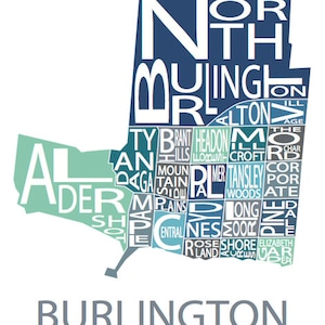 May include: A blue and green typography map of Burlington, North Carolina. The map is made up of the names of the different neighborhoods in the city. The word "Burlington" is written in large letters at the bottom of the map.