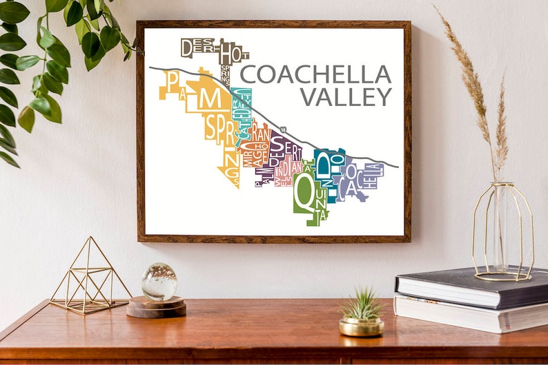 Typographic Map of the Coachella Valley in California USA Map Print United States Map Poster Custom Map Poster Personalized Map Art image 1