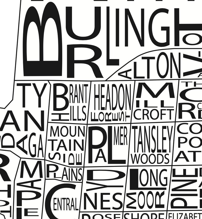 May include: Black and white typography art print featuring the names of various neighborhoods in a city. The print includes the names "Brant Hills", "Headon", "Croft", "Mount Pleasant", "Tansley Woods", "Long Pine", and "Elizabeth Shore".
