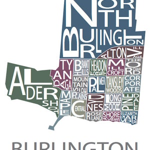 May include: A typographic map of Burlington, Vermont, with the city's neighborhoods and districts labeled in different colors. The map is designed in a vintage style with a white background.