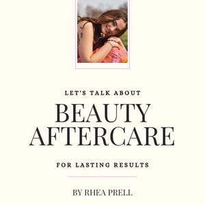 May include: Cream-coloured graphic with the text "LET'S TALK ABOUT BEAUTY AFTERCARE FOR LASTING RESULTS" and a photo of a person. The author is Rhea Prell, with the Instagram handle @BEAUTY_BY_RHEA.